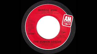 1983 HITS ARCHIVE: Mirror Man - The Human League (stereo 45 single version--#1 UK hit*)