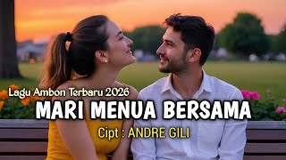 Download lagu Mari Menua Bersama | Viral Tiktok Lagu Ambon Terbaru 2026 | Lyric Lagu mp3