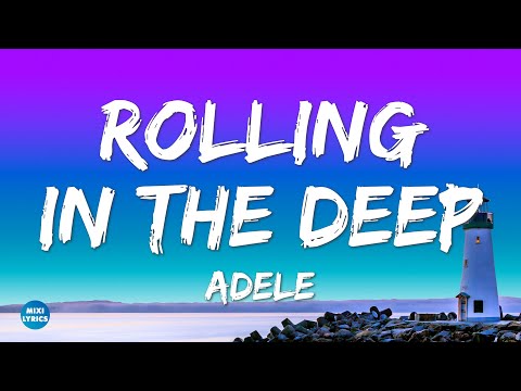 Adele - Rolling In The Deep (Lyrics)