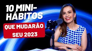10 mini-hábitos que mudarão seu 2023