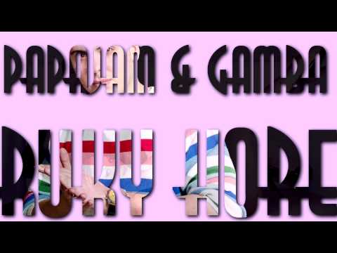 PAPAJAM & GAMBA - Ruky Hore