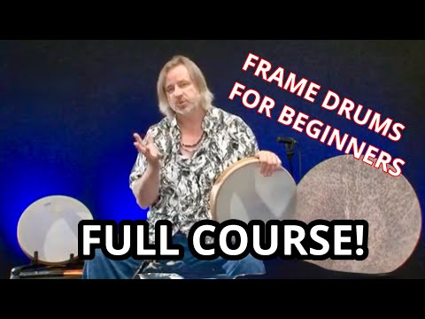 FRAME DRUM FOR BEGINNERS - FULL COURSE