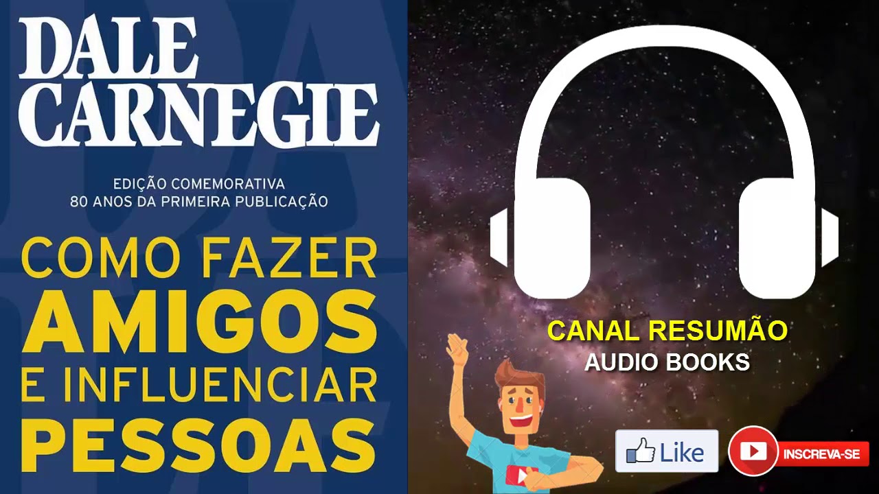 █▬█ █ ▀█▀ - COMO FAZER AMIGOS E INFLUÊNCIAR PESSOAS - AUDIOBOOK - RESUMO DO LIVRO  - AudioMicroBook