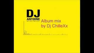 Dj Antoine sky is the limit Album mixed by Dj ChilleXx
