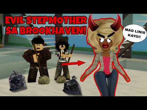 EVIL STEPMOM SA BROOKHAVEN!! (BROOKHAVEN RP TAGALOG)