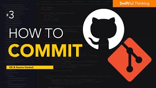 How to Commit Code Changes and Write Good Commit Messages  | Git & Source Control #3