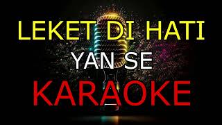 Download lagu LEKET DI HATI_YAN SE_KARAOKE mp3
