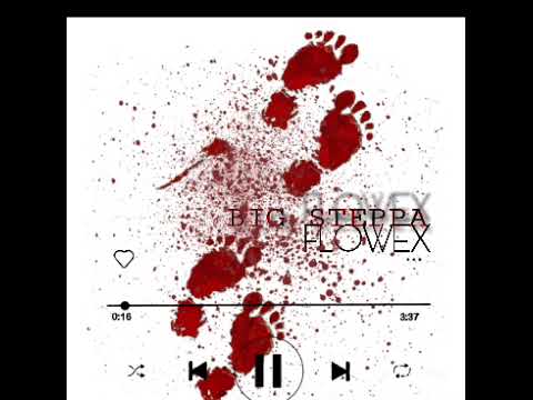 FLOWEX- BIG STEPPA #BAHAMAS
