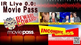 Incoherent Ramblings Live 0.0: Movie Pass