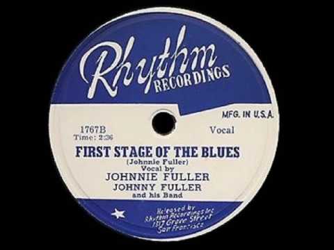 Johnny Fuller - First Stage Of The Blues