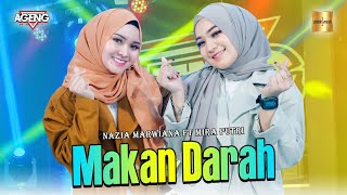 Download lagu Nazia Marwiana & Mira Putri ft Ageng Music - Makan Darah ( Live Music) mp3 Download lagu Nazia Marwiana & Mira Putri ft Ageng Music - Makan Darah ( Live Music) mp3