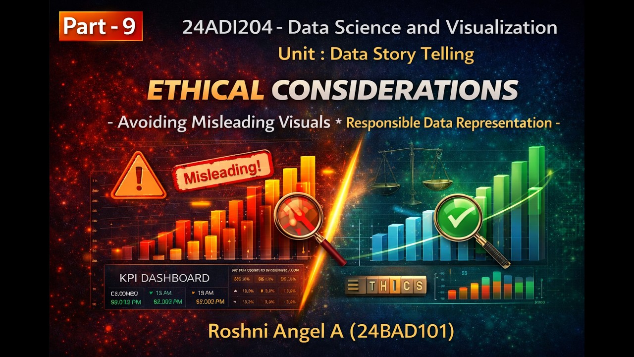 Data Storytelling | Ethical Considerations in Visualization | Part 9