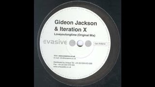 Gideon Jackson & Iteration X - Loveyoulongtime (Rob Pearson Mix)