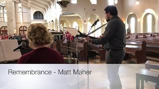 Duet Rendition of Matt Maher's "Remembrance"