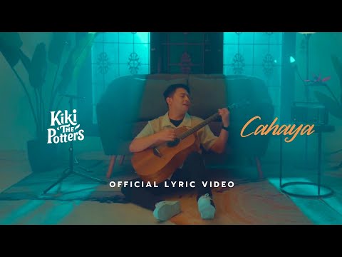 Kiki The Potter's - Cahaya (Official Lyric Video)