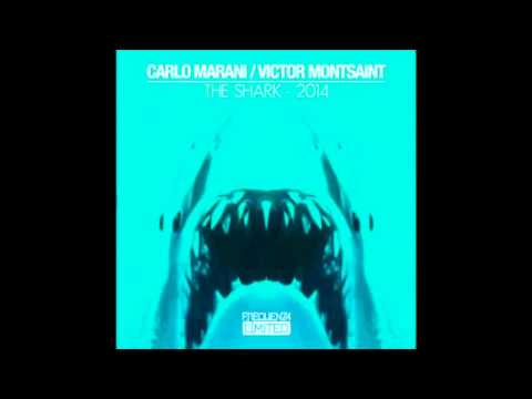 Victor Montsaint & Carlo Marani - The Shark (Rework 2014)