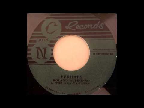 ROLAND ALPHONSO & THE SKA-TA-LITES - Perhaps [1964]