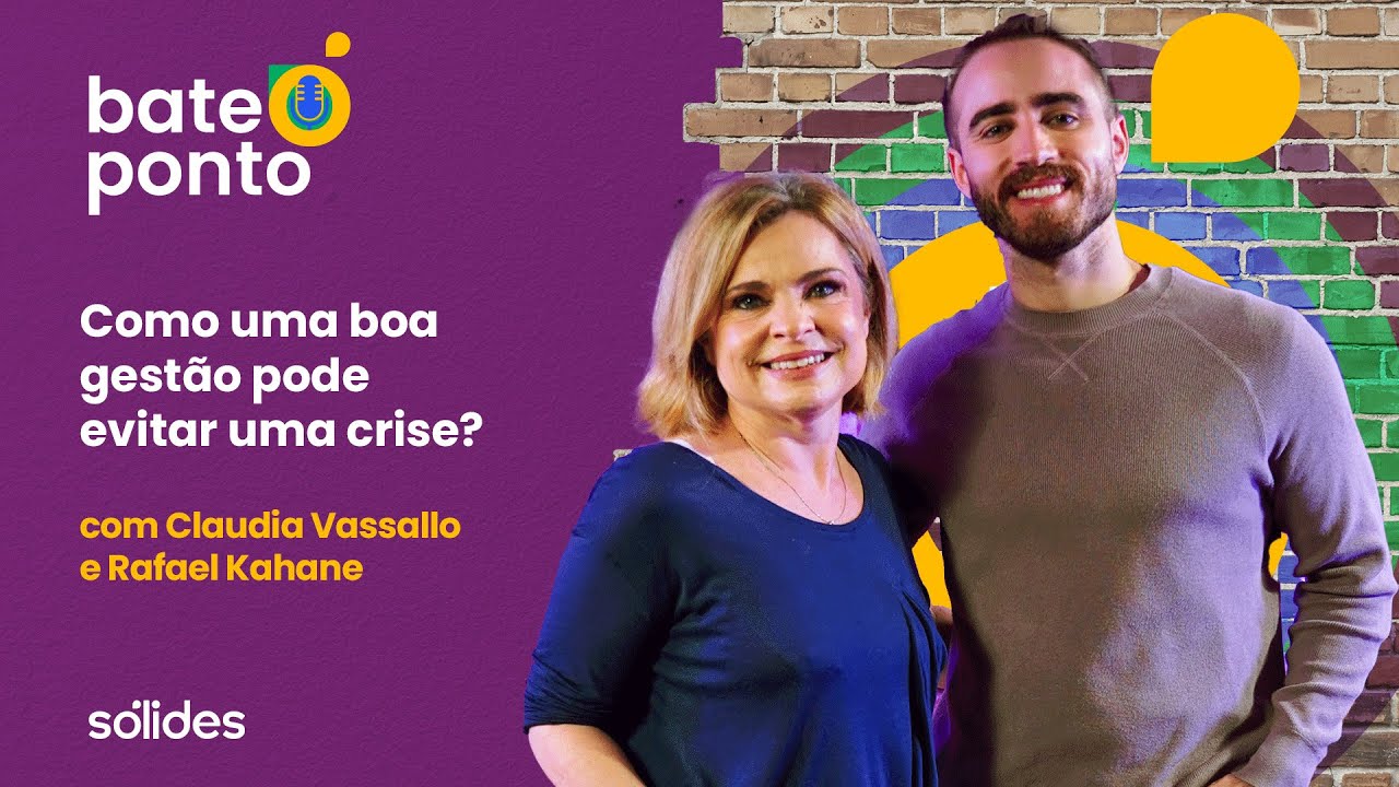 Como uma boa Gestão de Pessoas pode evitar uma crise com Claudia Vassallo e Rafael Kahane | #05