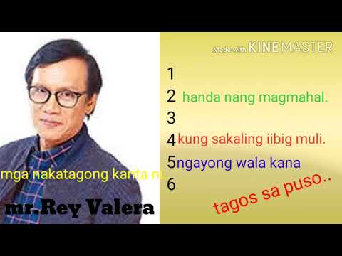Mga nakatagong kanta ni mr.Rey Valera/rey valera songs....
