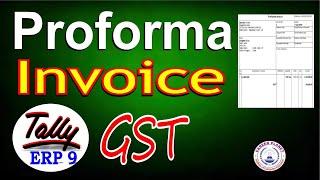 Proforma Invoice in Tally ERP 9 under GST| Learn Tally GST Accounting