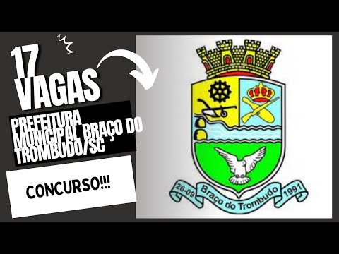 Concurso Público - Prefeitura de Braço do Trombudo/SC - 21 CARGOS DIF.