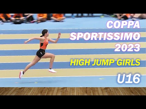 High Jump. Girls U16. COPPA SPORTISSIMO 2023