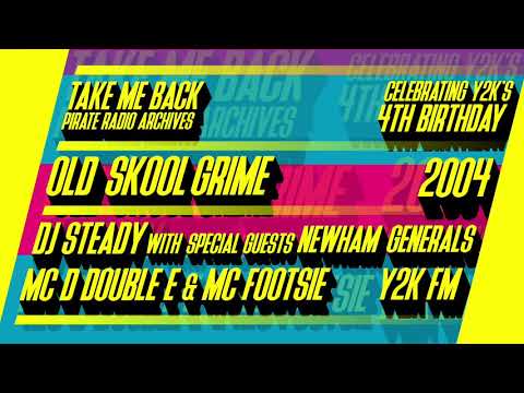 Newham Generals: D Double E & Footsie with DJ Steady | Old Skool Grime 2004 | Y2K FM 90.6 (London)