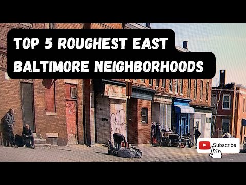 Top 5 Worst East Baltimore Neighborhoods
