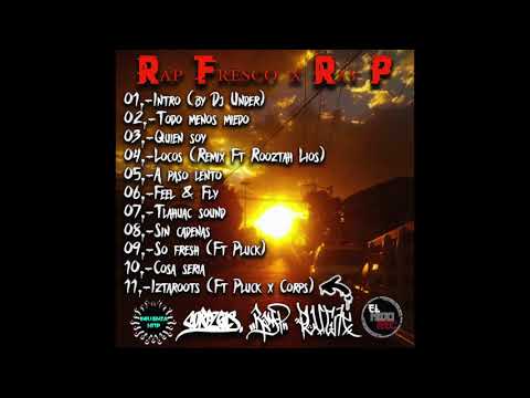 Iztaroots Ft Corps y Pluck - Ray P (Album Rap Fresco)