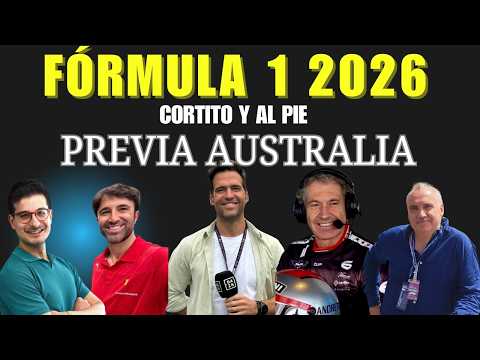 PREVIA GP AUSTRALIA DE FORMULA 1 2026 | CORTITO Y AL PIE
