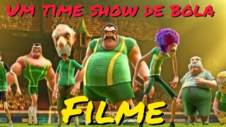 Um time show de bola - Filme Completo Dublado