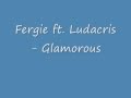 Fergie ft. Ludacris - Glamorous (reverse) 