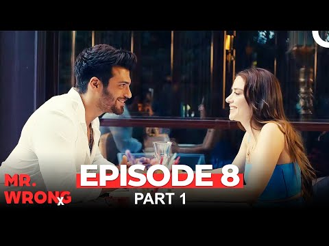 Mr. Wrong Episode 8 Part 1