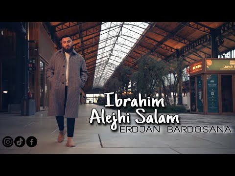 Hor Assabur | Erdjan Bardosana | Ibrahim Alejhi Salam (Official Video) #romaneilahije #ilahije
