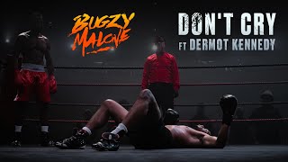 Songtext von Bugzy Malone ft. Dermot Kennedy - Don't Cry Text Musik-video-Miniaturansicht