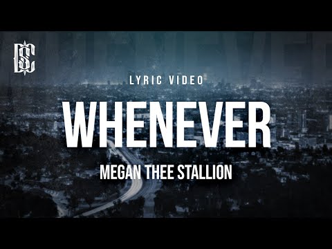 Megan The Stallion - Whenever | Lyrics