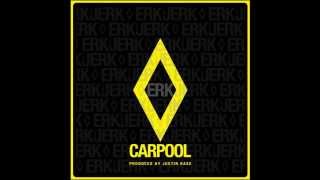 Erk Tha Jerk - Carpool (prod. JustinKase) [Thizzler.com]