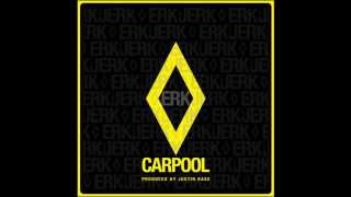 Erk Tha Jerk - Carpool (prod. JustinKase) [Thizzler.com]