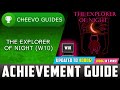 The Explorer of Night (W10) - UPDATED TO 4000g! | Achievement Guide **LEVELS 8 & 9**