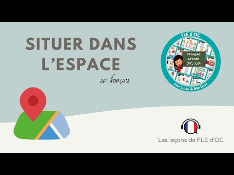 Situer dans l'espace - Les leçons de FLE d'OC #3