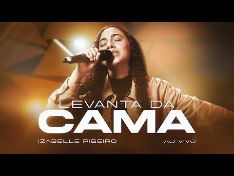 Izabelle Ribeiro | Levanta Da Cama