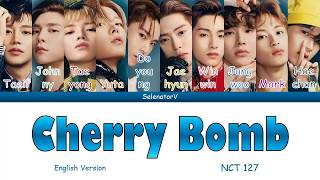 NCT 127 (엔시티 127) - Cherry Bomb (English Version) [Color Coded Han_Rom_Eng]
