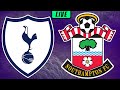 TOTTENHAM vs SOUTHAMPTON LIVE Stream - EPL Premier League Football Watchalong