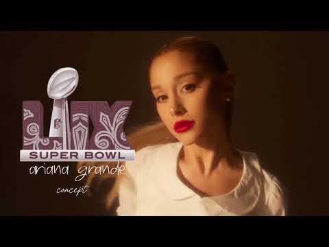 Ariana Grande LIX Super Bowl Halftime Show [Concept]