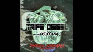 Trife Diesel Feat. Method Man Pyrex Dreams