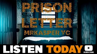 MR KASPER YC Prison Letter (Audio)
