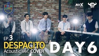 Download lagu [HOLA SCHOOL WITH DAY6] DREAMY DESPACITO COVER BY DAY6 mp3