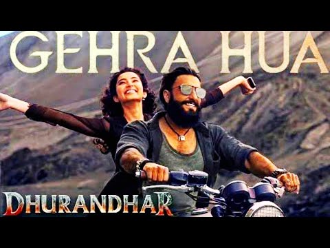 GEHRA HUA  Song | (From DHURANDHAR) | by #Arijit Singh | #Irshad Kamil | #Armaan Khan |