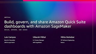 AWS re:Invent 2025 - Build, govern, and share Amazon Quick Suite dashboards with Amazon SageMaker