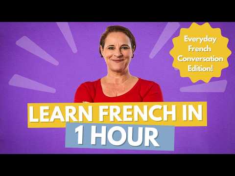 Learn French in 1 Hour: Everyday French Conversations!